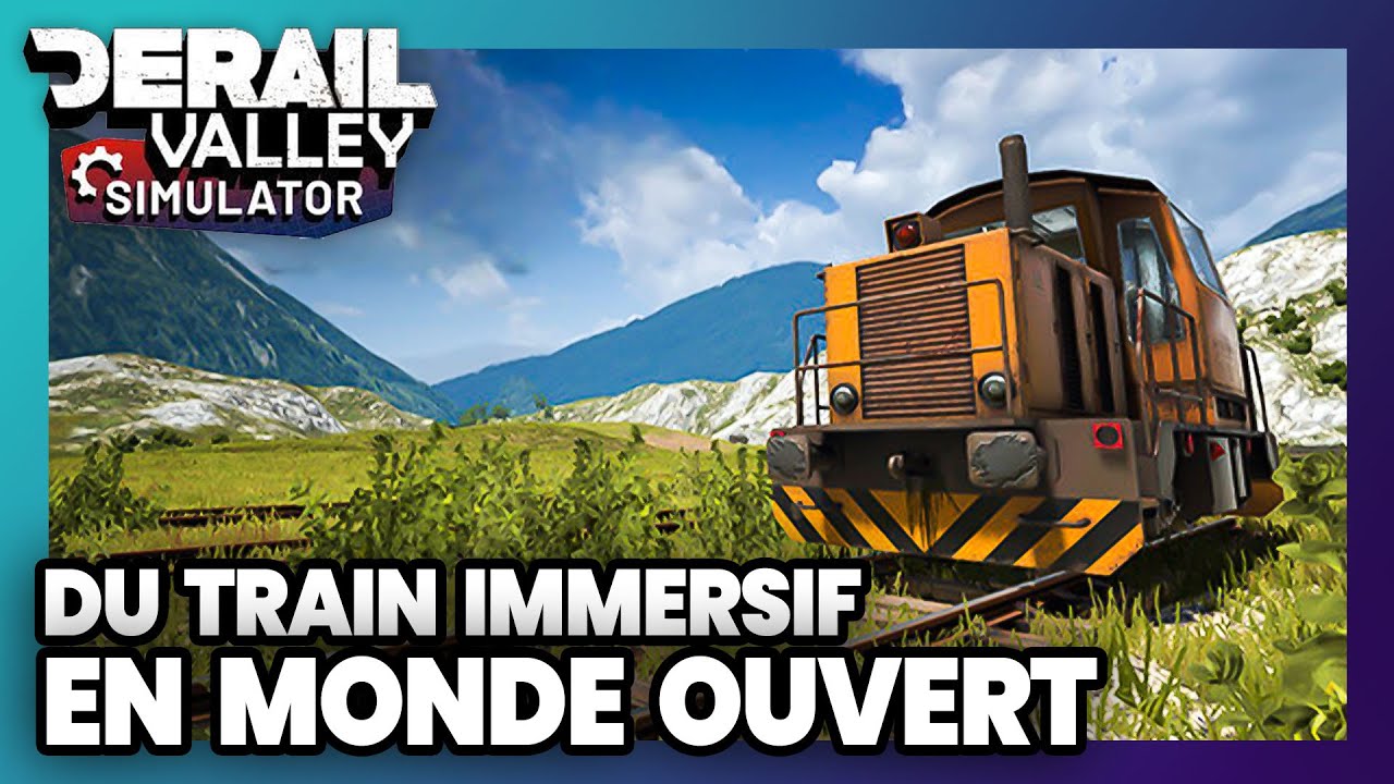 DERAIL VALLEY SIMULATOR : Un jeu de train ultra-immersif en monde ouvert