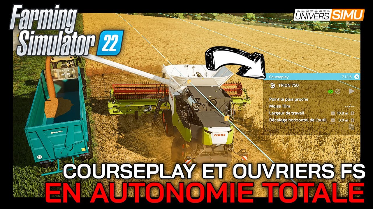 TUTO FARMING SIMULATOR 22 : COURSEPLAY ET OUVRIERS EN TOTALE AUTONOMIE sur une moisson