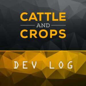 cattle-and-crops-dev-log